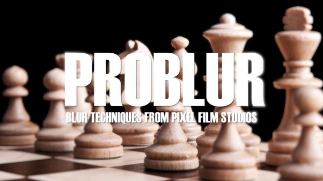 PROBLUR – PROFESSIONAL BLUR EFFECTS AND PLUGINS FOR FCPX – PIXEL FILM STUDIOS
