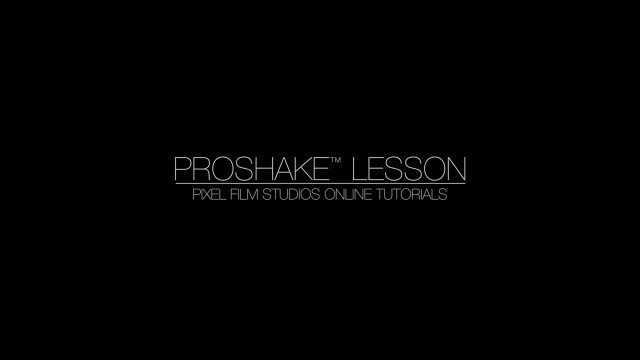 PROSHAKE™ Lesson – Camera Shake Effects for FCPX – Pixel Film Studios Tutorials