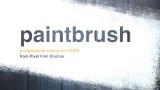 Paintbrush – Professional Theme for Final Cut Pro X – Pixel Film Studios