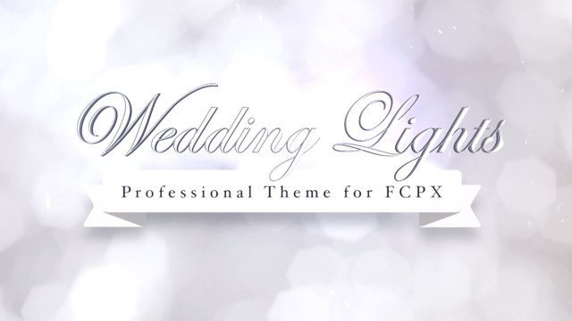 Wedding Lights – Professional Theme for Final Cut Pro X – Pixel Film Studios