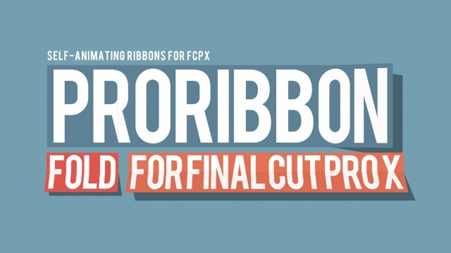 ProRibbon: Fold – Folding Ribbons for Final Cut Pro X – Pixel Film Studios