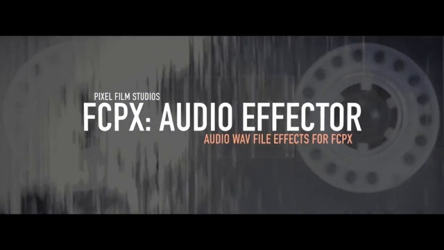 FCPX Audio Effector – Professional Audio Visualizer for FCPX – Pixel Film Studios