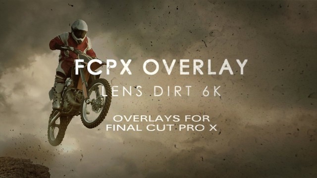 FCPX Overlay: Lens Dirt 6K